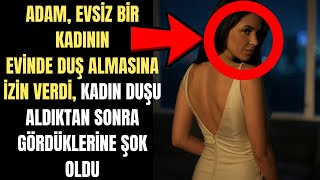 Evsiz Bir Kadının Evinde Duş Almasına İzin Verdi. Kadın Bitirdiğinde, Gördüklerine İnanamadı