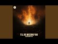 I'll Be Missing You (Extended Mix)