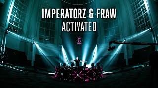 Imperatorz \u0026 Fraw - Activated (Live Recording)