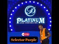 Selector Purple @ Platinum Bar