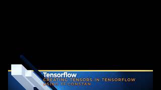 02. Tensorflow Basic - Creating tensors in Tensorflow using tf.constant()