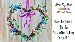 How To Paint A Rustic Valentine's Day Wreath - Acrylic Tutorial