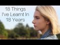 18 Things I've Learnt in 18 Years