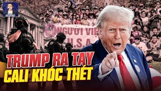 NGƯỜI VIỆT Ở CALI KHÓC THÉT KHI TRUMP BẮT ĐẦU CUỘC TRUY QUÉT LỚN NHẤT LỊCH SỬ