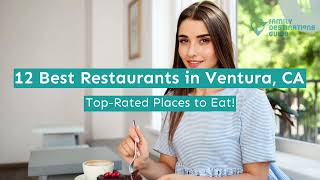 12 Best Restaurants in Ventura, CA