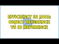 Efficiency in Java: Object reference vs id reference