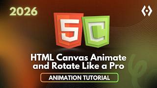 HTML Canvas Animation Tutorial — Animate and rotate Like a Pro!