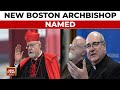 Boston’s New Archbishop, Parishioner, Critic React To Naming Of Successor To Cardinal Seán O’Malley