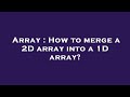 Array : How to merge a 2D array into a 1D array?