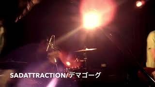 デマゴーグ「SADATTRACTION」LIVE 2019.04.29