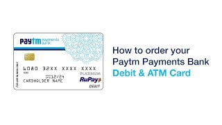 How to order Paytm Payments Bank Debit \u0026 ATM Card?