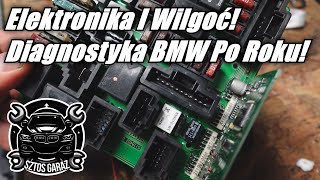 Elektronika VS. Wilgoć! Diagnostyka BMW Po Roku!