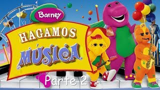 Barney | Hagamos Música | Parte 2