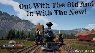 Out With The Old And In With The New In RailRoads Online!