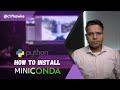 HOW TO INSTALL MINICONDA | Python Basics | c17hawke