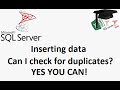 MS SQL tutorial on inserting into a table but checking if a duplicate entry already exists