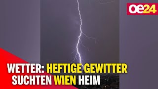 Wetter: Heftige Gewitter suchten Wien heim