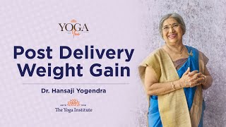 Which is the best way to lose weight after pregnancy? | Dr. Hansaji Yogendra