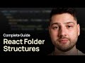 The Complete Guide to Folder Structures in React