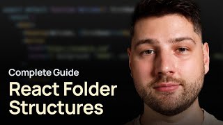 The Complete Guide to Folder Structures in React