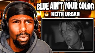 GREAT VOICE! | Blue Ain't Your Color - Keith Urban (Reaction)