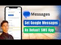 How to Set Google Messages as Default SMS App on Android