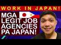 LEGITIMATE NA WORKING / JOB AGENCIES BOUND JAPAN, SAAN MAGHAHANAP? MGA RECOMMENDED AGENCIES PA JAPAN