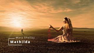 Mary Shelley: Mathilda | Bibliomanía Audiolibros