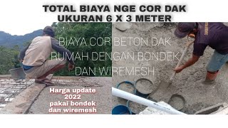 LENGKAP !! RINCIAN BIAYA COR BETON DAK RUMAH - Cor Dak Rumah Ukuran 6 X 3 meter