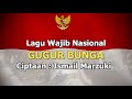 LIRIK LAGU GUGUR BUNGA | LAGU WAJIB NASIONAL CIPTAAN ISMAIL MARZUKI