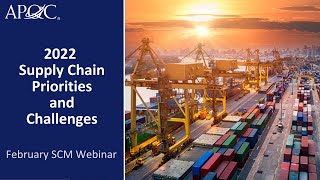 2022 Supply Chain Priorities and Challenges