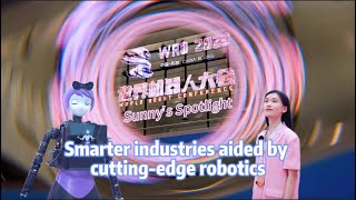 Smarter industries aided by cutting-edge robotics | Sunny's Spotlight