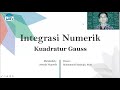 Metode Numerik : Integrasi Numerik Metode Kuadratur Gauss #Metnum