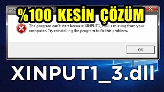 Xinput1_3.dll Hatası %100 Kesin Çözümü ( 0xc000007b Hatası )