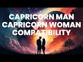 Capricorn Man and Capricorn Woman Compatibility: Two Ambitious Souls on a Shared Journey