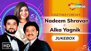 Best of Nadeem Shravan & Alka Yagnik | 90's Bollywood Romantic Songs | Video Jukebox