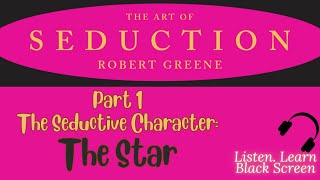 ( The Star ) The Art of Seduction by Robert Greene Audiobook Paraphrased Black Screen