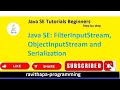 Java SE: FilterInputStream, ObjectInputStream and Serialization