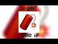 LA QUOI ? LA GRINT ! [speed up]