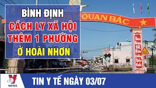 Tin y tế: Bình Định cách ly xã hội thêm 1 phường ở Hoài Nhơn - VNEWS