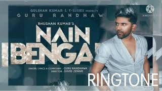 NAIN BANGALI ! 🤟guru randhawa new song RINGTONE,  the best ringtone on YouTube for u😁