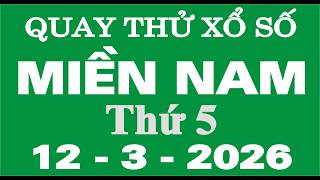 Quay thử xổ số miền Nam ngày 12 tháng 3 -Quay thử XSMN, Thứ 5,Ngày 12/3-XSMN-SXMN -KQXSMN