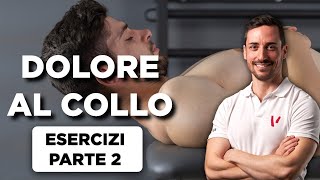 Dolore al collo - ESERCIZI PER GUARIRE - PARTE 2