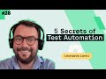 5 Secrets of Test Automation with Leonardo Lanni