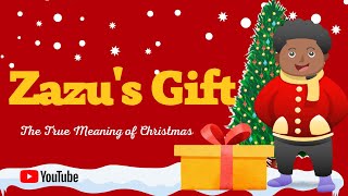 Zazu's Gift | The True Meaning of Christmas