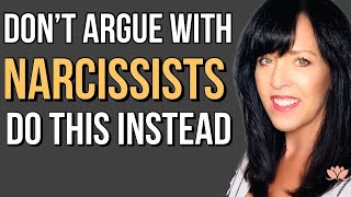 DON'T ARGUE With A Narcissist But DO THIS Instead To OUTSMART THEM | Lisa Romano