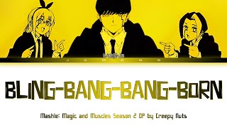 MASHLE: MAGIC AND MUSCLES Season 2 - Opening FULL "Bling-Bang-Bang-Born" by Creepy Nuts (Lyrics)