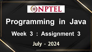 NPTEL Programming In Java Week 3 Assignment 3 Answers Solution Quiz | 2024 July