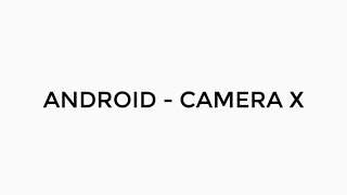 ANDROID - CAMERA X API TUTORIAL IN JAVA | CLICK & SAVE IMAGE IN GALLERY