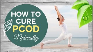 How To Manage PCOD Problem Naturally | Cure PCOS/PCOD Problem | The Yogshala Ayurvedic Clinic